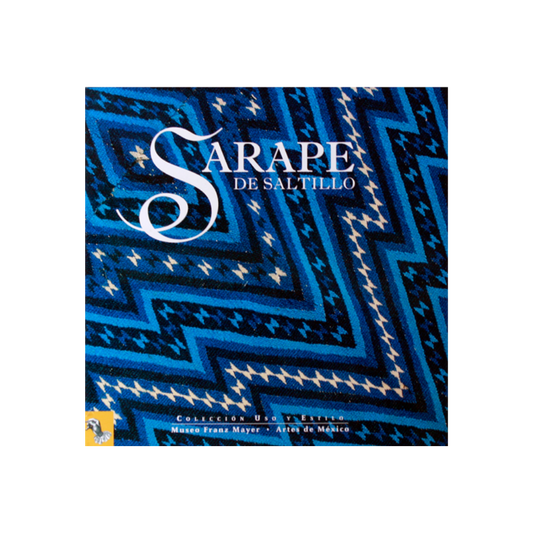 Portada del libro sarape Saltillo regalo corporativo edición coleccionable Artes de México – Ambiente Mexicano
